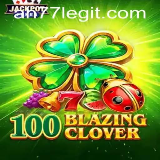 Unveiling the Exciting World of 100BlazingClover: A Deep Dive Into Gameplay and Strategy