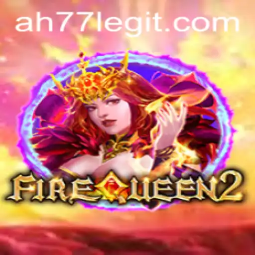 The Enchanting World of FireQueen2: A Comprehensive Guide