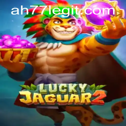 Exploring the World of Luckyjaguar2: A Comprehensive Guide to the Game with Keyword ah77